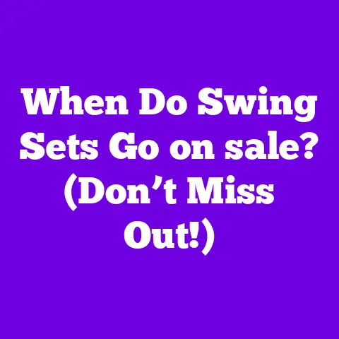 When Do Swing Sets Go on sale? (Don’t Miss Out!)