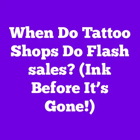 When Do Tattoo Shops Do Flash sales? (Ink Before It’s Gone!)