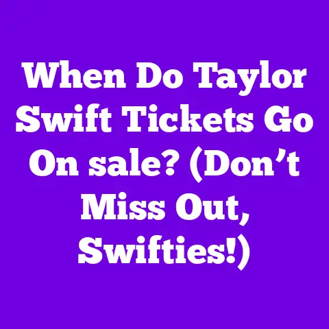 When Do Taylor Swift Tickets Go On sale? (Don’t Miss Out, Swifties!)