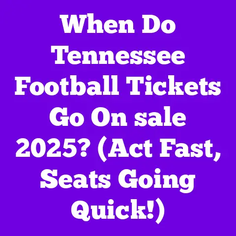 When Do Tennessee Football Tickets Go On sale 2025? (Act Fast, Seats Going Quick!)