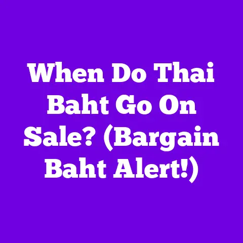 When Do Thai Baht Go On Sale? (Bargain Baht Alert!)