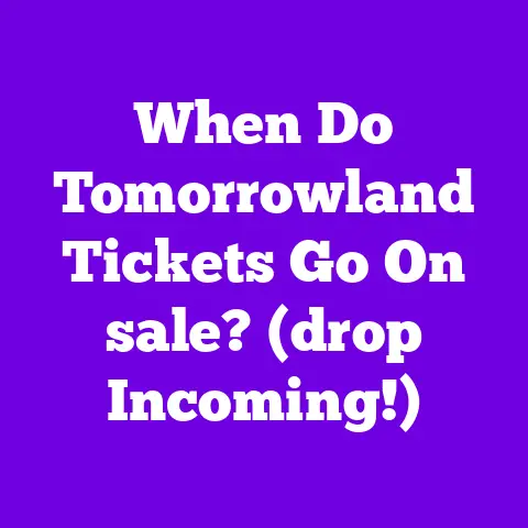 When Do Tomorrowland Tickets Go On sale? (drop Incoming!)