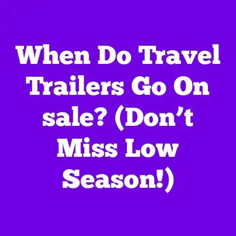 When Do Travel Trailers Go On sale? (Don’t Miss Low Season!)