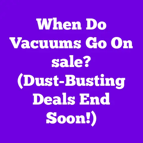 When Do Vacuums Go On sale? (Dust-Busting Deals End Soon!)