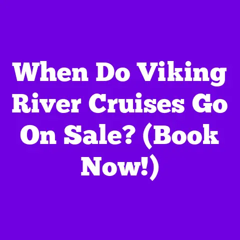 When Do Viking River Cruises Go On Sale? (Book Now!)