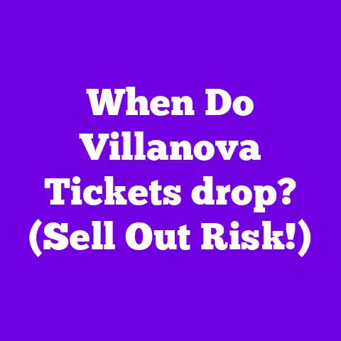 When Do Villanova Tickets drop? (Sell Out Risk!)