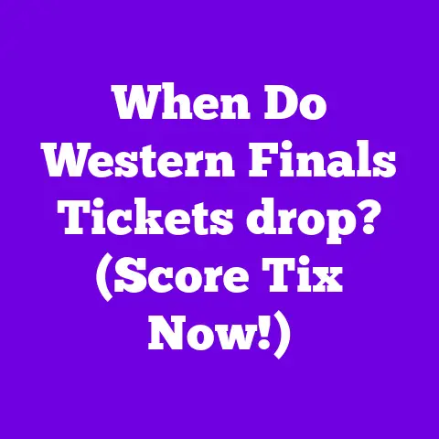 When Do Western Finals Tickets drop? (Score Tix Now!)