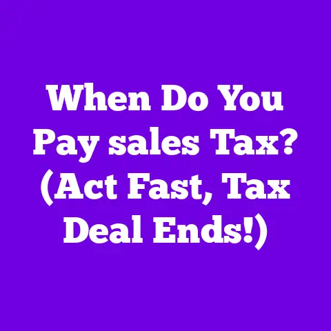 When Do You Pay sales Tax? (Act Fast, Tax Deal Ends!)