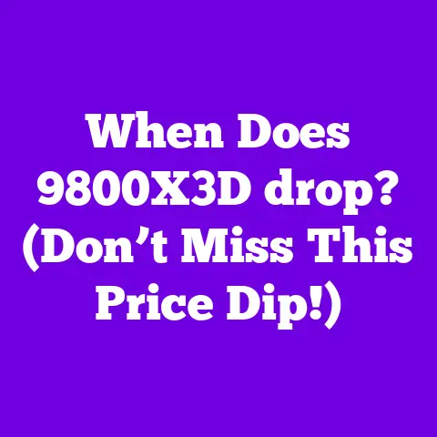 When Does 9800X3D drop? (Don’t Miss This Price Dip!)
