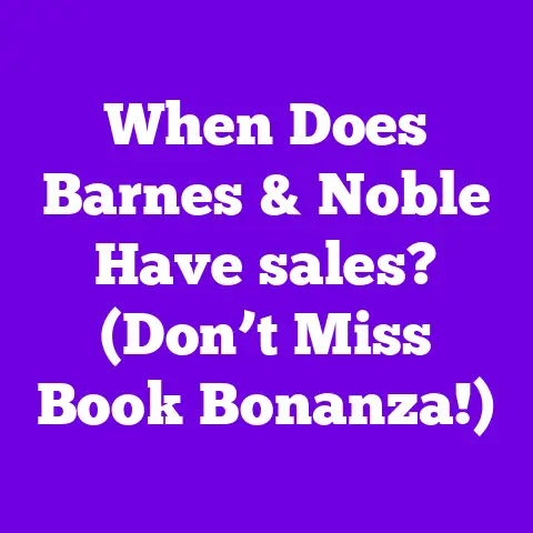 When Does Barnes & Noble Have sales? (Don’t Miss Book Bonanza!)