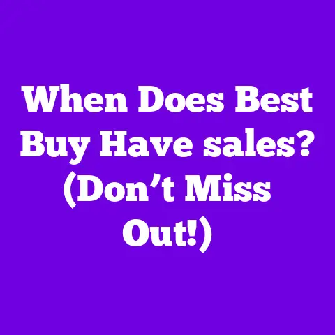 When Does Best Buy Have sales? (Don’t Miss Out!)