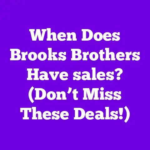 When Does Brooks Brothers Have sales? (Don’t Miss These Deals!)