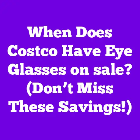 When Does Costco Have Eye Glasses on sale? (Don’t Miss These Savings!)