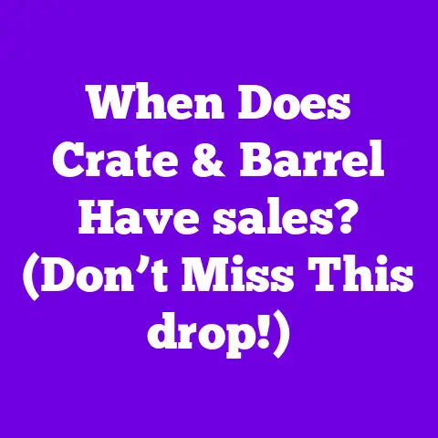 When Does Crate & Barrel Have sales? (Don’t Miss This drop!)