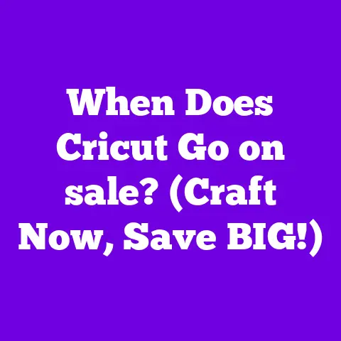 When Does Cricut Go on sale? (Craft Now, Save BIG!)