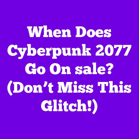 When Does Cyberpunk 2077 Go On sale? (Don’t Miss This Glitch!)