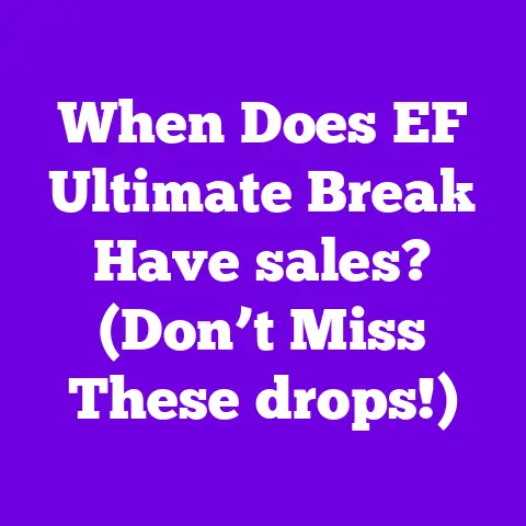 When Does EF Ultimate Break Have sales? (Don’t Miss These drops!)
