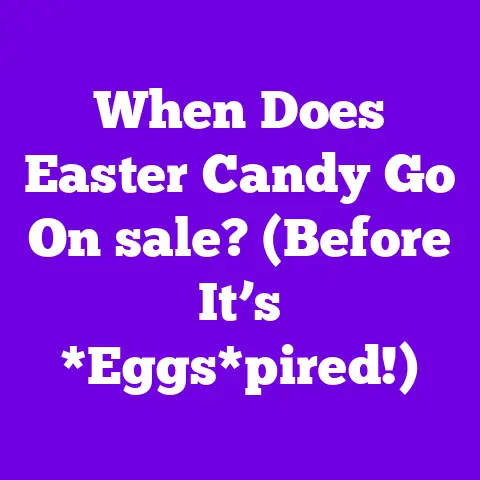 When Does Easter Candy Go On sale? (Before It’s *Eggs*pired!)
