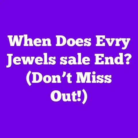 When Does Evry Jewels sale End? (Don’t Miss Out!)