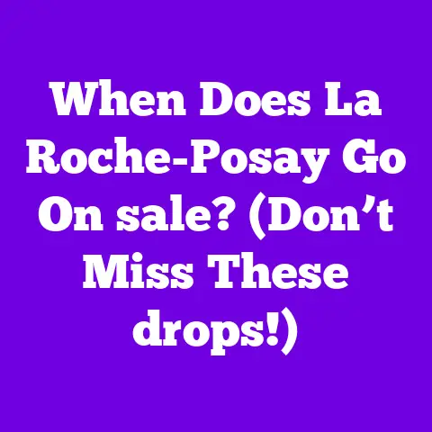 When Does La Roche-Posay Go On sale? (Don’t Miss These drops!)