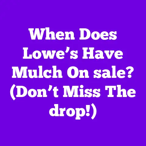 When Does Lowe’s Have Mulch On sale? (Don’t Miss The drop!)