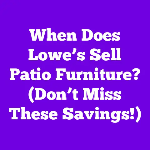 When Does Lowe’s Sell Patio Furniture? (Don’t Miss These Savings!)