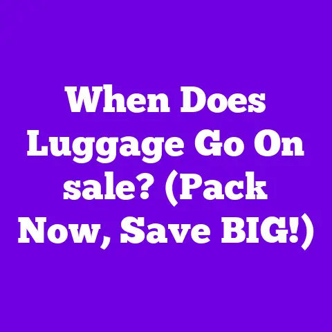 When Does Luggage Go On sale? (Pack Now, Save BIG!)