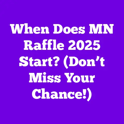 When Does MN Raffle 2025 Start? (Don’t Miss Your Chance!)