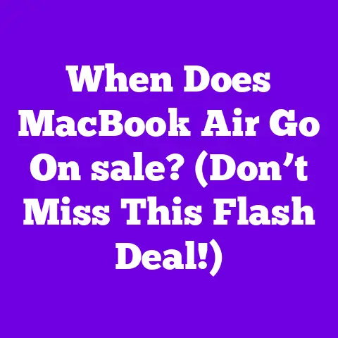When Does MacBook Air Go On sale? (Don’t Miss This Flash Deal!)