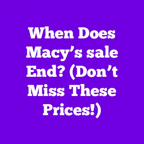 When Does Macy’s sale End? (Don’t Miss These Prices!)