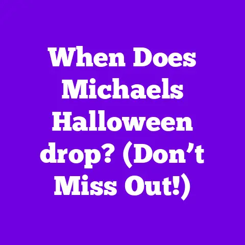 When Does Michaels Halloween drop? (Don’t Miss Out!)