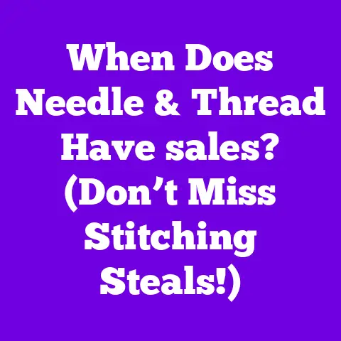 When Does Needle & Thread Have sales? (Don’t Miss Stitching Steals!)