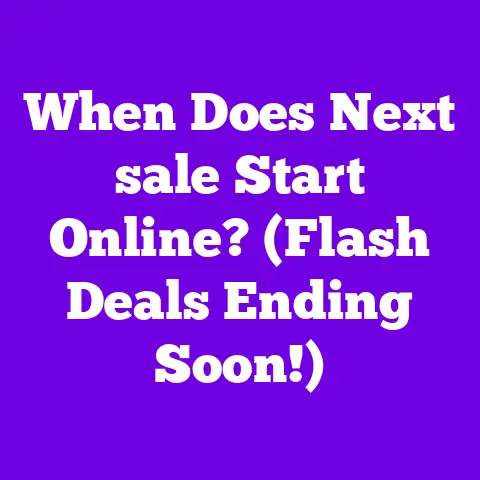 When Does Next sale Start Online? (Flash Deals Ending Soon!)