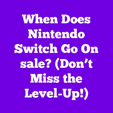 When Does Nintendo Switch Go On sale? (Don’t Miss the Level-Up!)