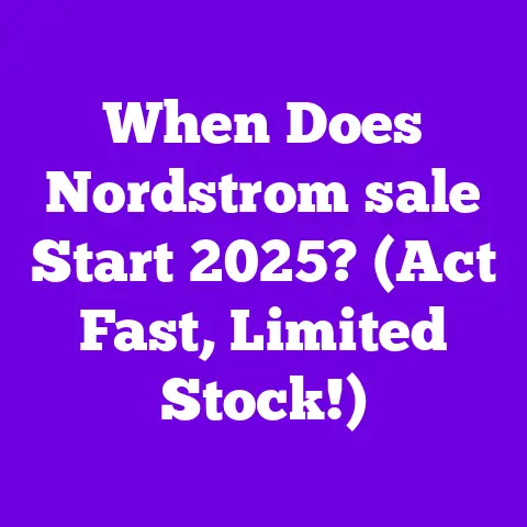 When Does Nordstrom sale Start 2025? (Act Fast, Limited Stock!)