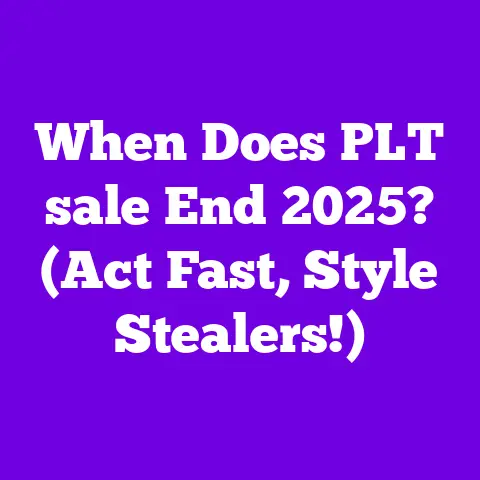 When Does PLT sale End 2025? (Act Fast, Style Stealers!)