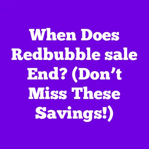 When Does Redbubble sale End? (Don’t Miss These Savings!)