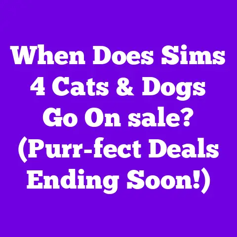 When Does Sims 4 Cats & Dogs Go On sale? (Purr-fect Deals Ending Soon!)