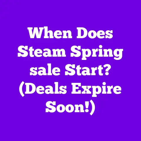 When Does Steam Spring sale Start? (Deals Expire Soon!)