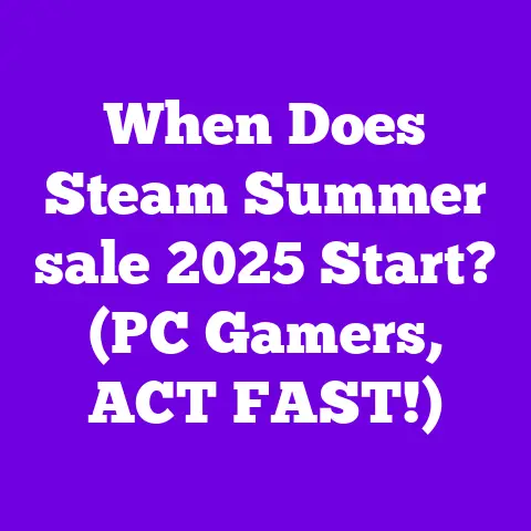 When Does Steam Summer sale 2025 Start? (PC Gamers, ACT FAST!)