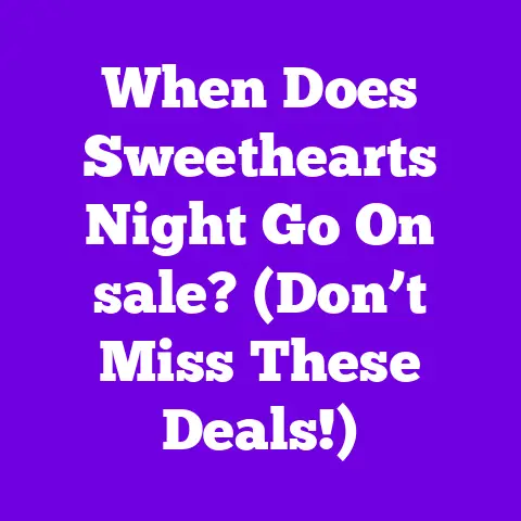When Does Sweethearts Night Go On sale? (Don’t Miss These Deals!)