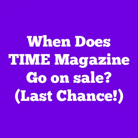 When Does TIME Magazine Go on sale? (Last Chance!)