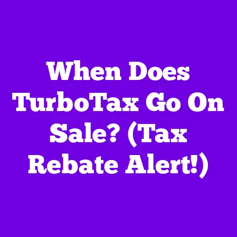 When Does TurboTax Go On Sale? (Tax Rebate Alert!)