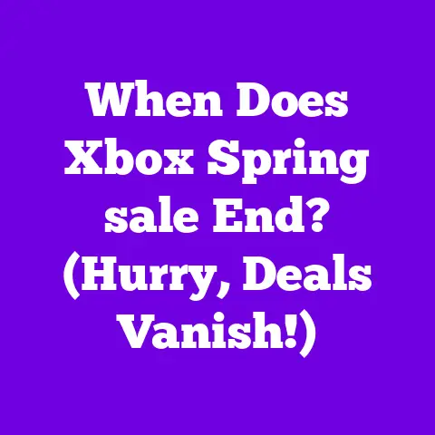 When Does Xbox Spring sale End? (Hurry, Deals Vanish!)