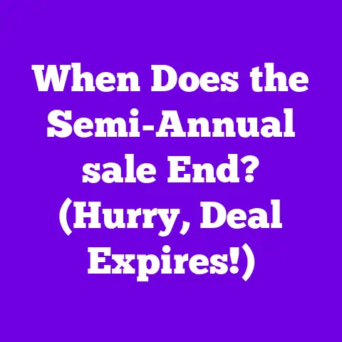 When Does the Semi-Annual sale End? (Hurry, Deal Expires!)