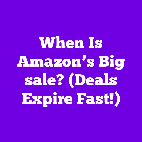 When Is Amazon’s Big sale? (Deals Expire Fast!)