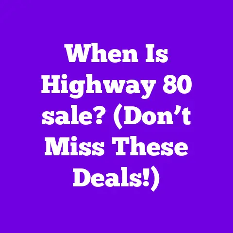 When Is Highway 80 sale? (Don’t Miss These Deals!)