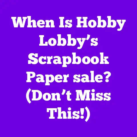 When Is Hobby Lobby’s Scrapbook Paper sale? (Don’t Miss This!)