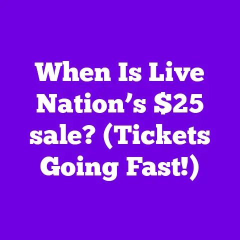 When Is Live Nation’s $25 sale? (Tickets Going Fast!)