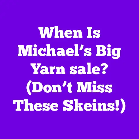 When Is Michael’s Big Yarn sale? (Don’t Miss These Skeins!)